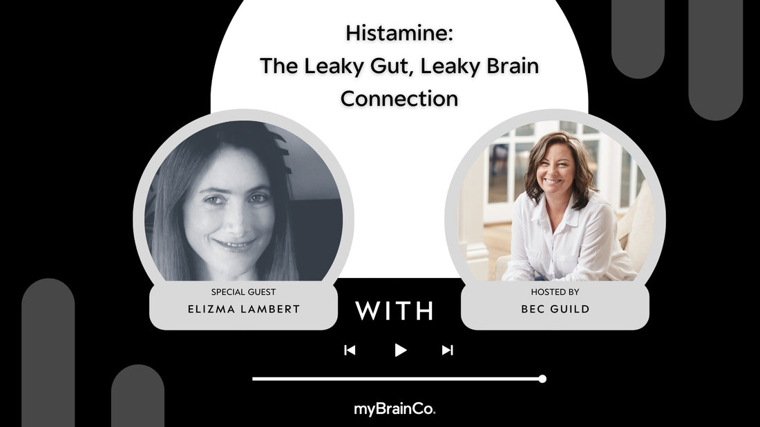 Histamine: The Leaky Gut, Leaky Brain Connection with Elizma Lambert