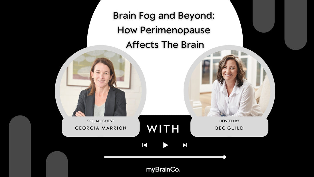 Naturopaths Bec Guild and Georgia Marrion discuss Brain Fog and Beyond: How Perimenopause Affects The Brain